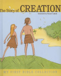 The Story of Creation (My First Bible Collection)