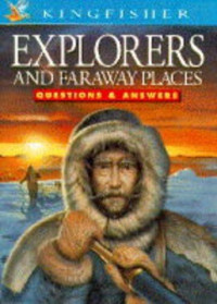 Explorers and Faraway Places (Questions & Answers About)