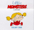 Little Monsters: Sulky Sue