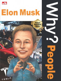 Why? People: Elon Musk