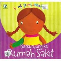 Saat Pertamaku ... Berkunjung Ke Rumah Sakit