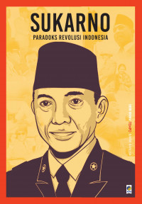 Sukarno: Paradoks Revolusi Indonesia (Seri Buku Tempo: Bapak Bangsa)