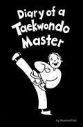 Diary of A Taekwondo Master