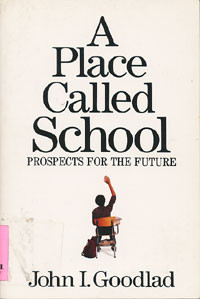 A Place Called School: Prospects For The Future