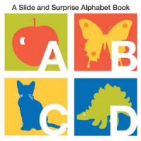 A Slide and Surprise Alphabet Book