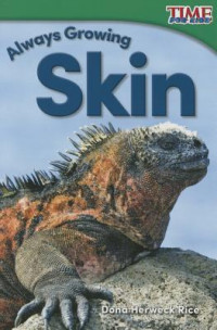 Always Growing: Skin