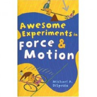 Awesome Experiments in Force and Motion