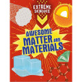 Awesome Matter and Materials