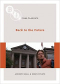 Back to The Future (BFI Film Classics)