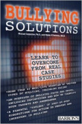 Bullying Solutions : Learn To Overcome From Real Case Studies