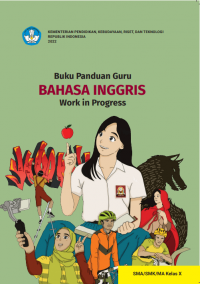 Buku Panduan Guru Bahasa Inggris: Work in Progress untuk SMA/SMK/MA Kelas X