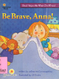 Be Brave, Anna