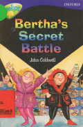 Bertha's Secret Battle