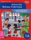 Bahasa Kita Bahasa Indonesia : Untuk SD Kelas 1 Semester 1