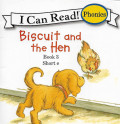 Biscuit and The Hen - Book 3 : Short e - I Can Read! Phonics