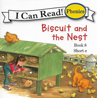 Biscuit and The Nest - Book 8 : Short e - I Can Read! Phonics