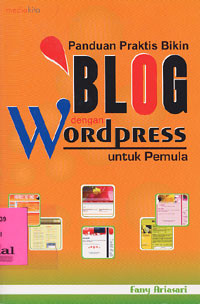 Panduan Praktis Bikin Blog Dengan Wordpress Untuk Pemula