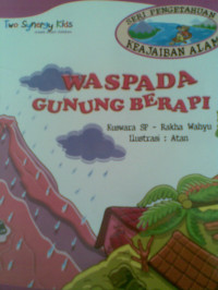 Seri Pengetahuan Keajaiban Alam : Waspada Gunung Berapi