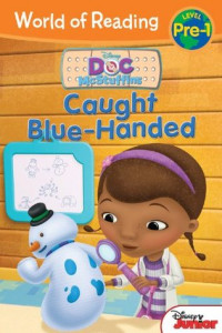 Caught Blue-Handed - Disney Junior Doc McStuffins Series - World of Reading Level Pre- 1