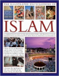 The Complete Illustrated Guide To Islam