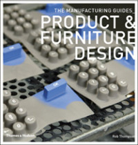 Product And Furniture Design: The Manufacturing Guides