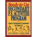 Ready-to-Use Secondary P.E. Activities Program : Lessons, Tournament & Assessments For Grade 6-12