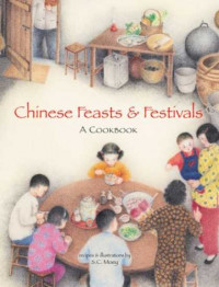 Chinese feast & festivals: a cookbook