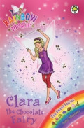 Rainbow Magic
Clara the Chocolate Fairy (Rainbow Magic #130)