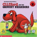 Clifford and the Grouchy Neighbors