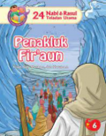 Penakluk Fir'aun : Kisah Nabi Musa a.s, dan Harun a.s