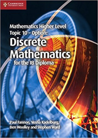 Mathematics Higher Level for the IB Diploma Option Topic 10 Discrete Mathematics