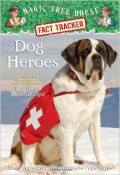 Magic Tree House Fact Tracker #24: Dog Heroes: A Nonfiction Companion to Magic Tree House #46: Dogs in the Dead of Night Paperback