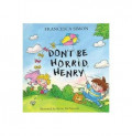 Don't Be Horrid, Henry