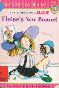 Eloise's New Bonnet : Kay Thompson`s Eloise