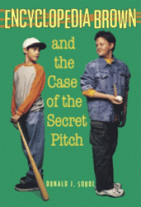 Encyclopedia Brown and The Case of The Secret Pitch