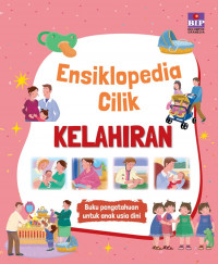 Ensiklopedia Cilik: Kelahiran