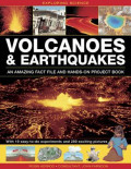 Exploring Science: Volcanoes & Earthquakes - An Amazing Fact File and Hands-On Project Book: With 19 Easy-To-Do Experiments and 280 Exciting Pictures