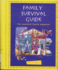 Family Survival Guide : the essential family organiser