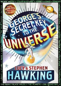 George's Secret Key To the Universe : Kunci Rahasia George ke Alam Semesta Lucy & Stephen (Terjemahan)