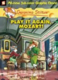 GERONIMO STILTON#08 PLAY IT AGAIN MOZART!