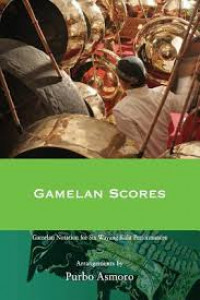 Gamelan Scores : Gamelan Notation For Six Wayang Kulit Performances