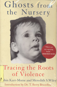 Ghost From The Nursery : tracing the roots of violence