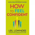 How to Feel Confident