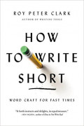 How To Write Short: Word Craft For Fast Times