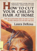 How To Cut Your Child's Hair At Home