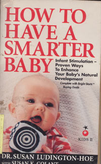 How To Have A Smarter Baby: infant stimulation proven ways to enhance your baby's