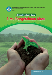 Buku Panduan Guru Ilmu Pengetahuan Alam untuk SMA Kelas X