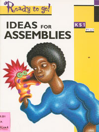 Ideas For Assemblies: KS1 P1 to 3