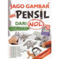 Jago Gambar Pake Pensil Dari Nol : Cara Singkat Menjadi Ahli Gambar Sesuai Rekomendasi Pakar Gambar