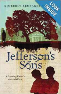 Jefferson's Sons : A Founding Father’s Secret Children